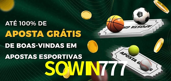 SOWIN777bet Ate 100% de Aposta Gratis